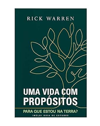 Uma Vida com Propositos Para Que estou na Rick Warren